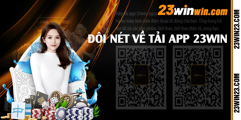 Đôi nét về tải app 23win