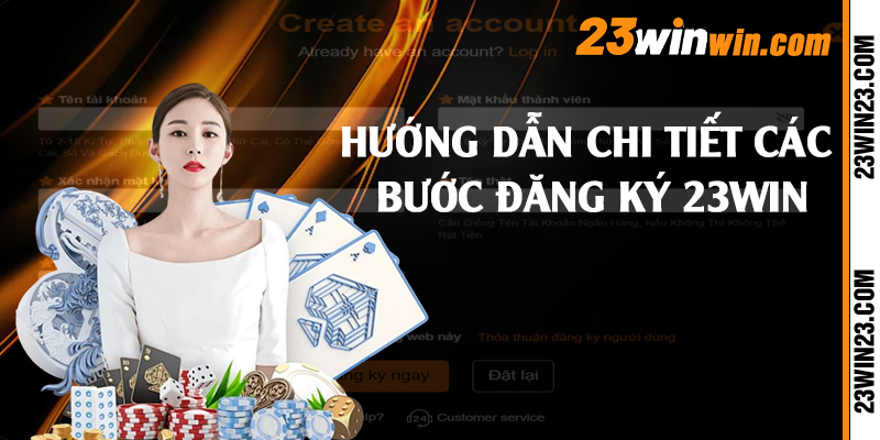 Hướng dẫn chi tiết các bước đăng ký 23win